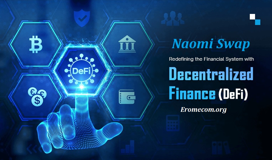 Naomi Swap A Revolutionary Step in Decentralized Finance