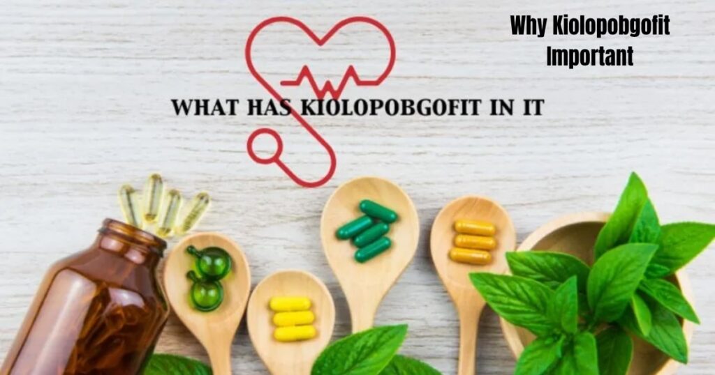 What Has Kiolopobgofit In It?