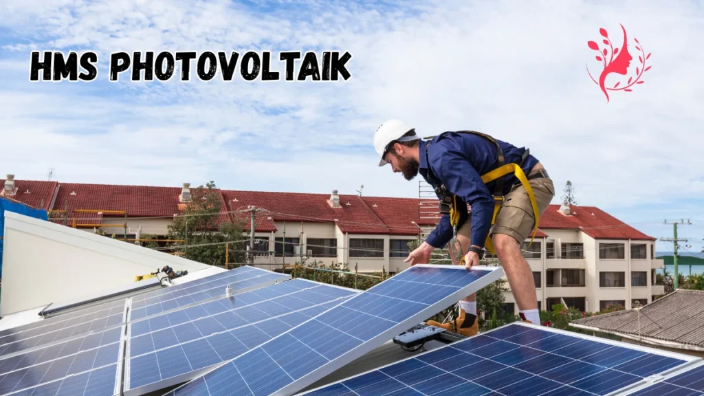 HMS Photovoltaik: The Future of Clean Solar Power